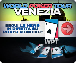 WPT Venezia restano 5 azzurri al Day 4