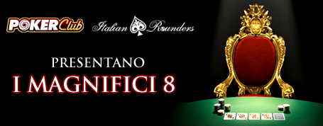L'Italian Rounders Poker Tour insegue "I Magnifici 8"