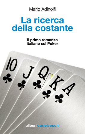 Esce "La ricerca della costante", il romanzo sul Texas Hold'em di Mario Adinolfi