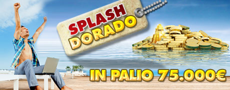 Splash Dorado petercn vince 16 mila Euro